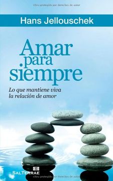 portada Amar Para Siempre: Lo que Mantiene Viva la Relación de Amor (Proyecto) (in Spanish)