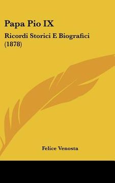 portada papa pio ix: ricordi storici e biografici (1878) (en Inglés)