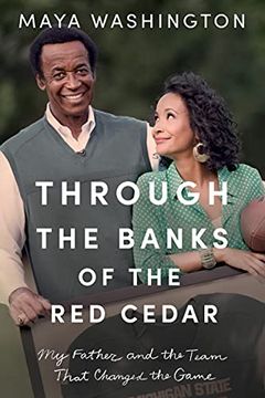portada Through the Banks of the red Cedar: My Father and the Team That Changed the Game (in English)