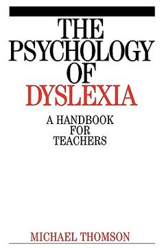 portada the psychology of dyslexia: a handbook for teachers (en Inglés)
