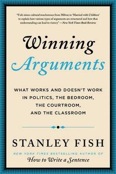 portada Winning Arguments: What Works and Doesn't Work in Politics, the Bedroom, the Courtroom, and the Classroom