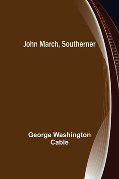 portada John March, Southerner (en Inglés)