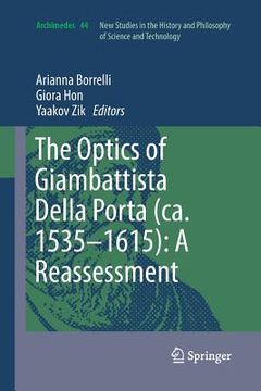 portada The Optics of Giambattista Della Porta (Ca. 1535-1615): A Reassessment