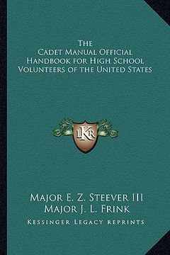 portada the cadet manual official handbook for high school volunteers of the united states (en Inglés)