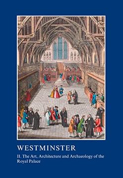 portada Westminster Part II: The Art, Architecture and Archaeology of the Royal Palace