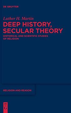 portada Deep History, Secular Theory: Historical and Scientific Studies of Religion (Religion and Reason) (en Inglés)