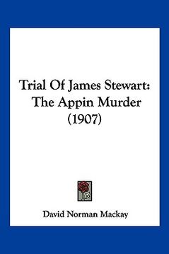 portada trial of james stewart: the appin murder (1907) (en Inglés)