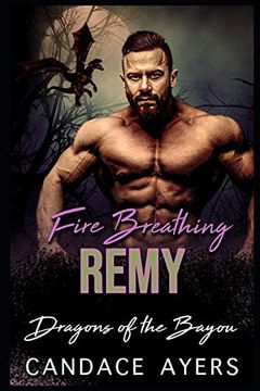 portada Fire Breathing Remy (Dragons of the Bayou) 