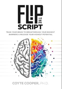 portada Flip the Script: Train Your Brain to Breakthrough Your Biggest Barriers and Release Your Highest Potential (en Inglés)