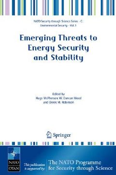 portada emerging threats to energy security and stability: proceedings of the nato advanced research workshop on emerging threats to energy security and stabi