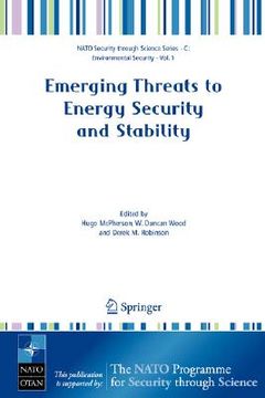 portada emerging threats to energy security and stability: proceedings of the nato advanced research workshop on emerging threats to energy security and stabi (en Inglés)