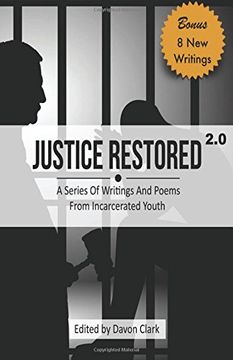 portada Justice Restored 2.0: A Series of Writings and Poems from Incarcerated Youth (Bonus Edition)