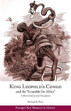 portada King Leopold's Congo and the "Scramble for Africa": A Short History With Documents (Passages: Key Moments in History) (en Inglés)