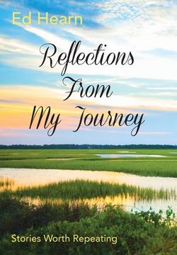 portada Reflections From My Journey: Stories Worth Repeating (en Inglés)