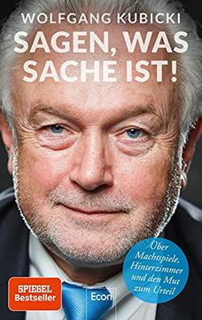 portada Sagen, was Sache Ist: Über Machtspiele, Hinterzimmer und den mut zum Urteil (in German)