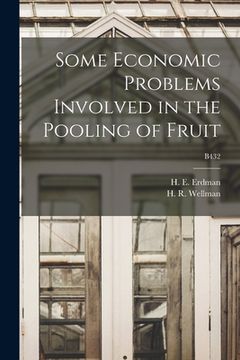 portada Some Economic Problems Involved in the Pooling of Fruit; B432 (in English)