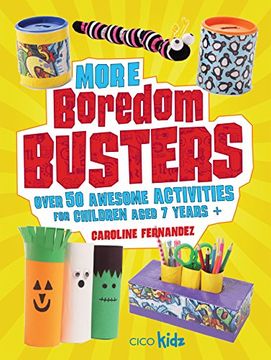 portada More Boredom Busters: Over 50 Awesome Activities for Children Aged 7 Years + (en Inglés)