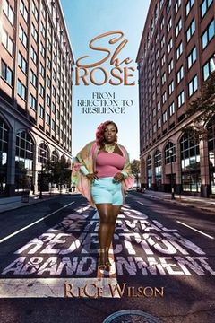 portada She Rose: From Rejection to Resilience (in English)