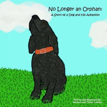 portada No Longer an Orphan: A Story of a Dog and His Adoption (in English)