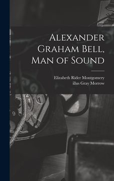 portada Alexander Graham Bell, Man of Sound (in English)
