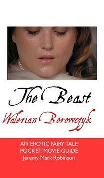portada The Beast: Walerian Borowczyk: An Erotic Fairy Tale (en Inglés)