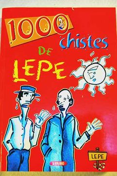 Libro 1000 chistes de Lepe, Rœa, Juan de la, ISBN 46952077. Comprar en  Buscalibre