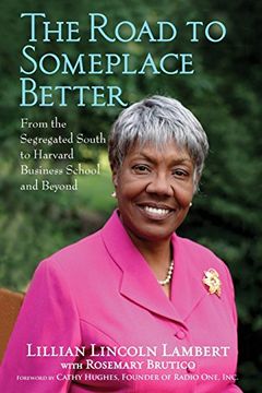 portada The Road to Someplace Better: From the Segregated South to Harvard Business School and Beyond (en Inglés)