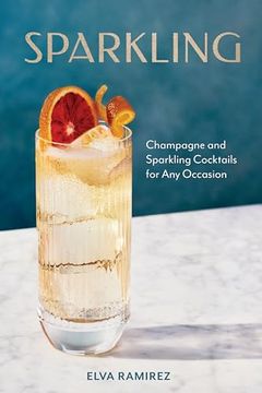 portada Sparkling: Champagne and Sparkling Cocktails for Any Occasion (en Inglés)