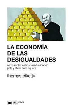 portada La Economía de las Desigualdades. Cómo Implementar una Redistribución (in Spanish)