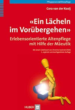 portada Ein Lächeln im Vorübergehen»: Erlebensorientierte Altenpflege mit Hilfe der Mäeutik (in German)