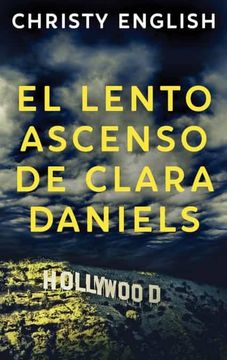 portada El Lento Ascenso de Clara Daniels (in Spanish)