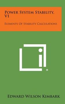 portada Power System Stability, V1: Elements of Stability Calculations (en Inglés)