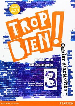 Trop Bien ! 3 Pack Cahier D'activites (cast)