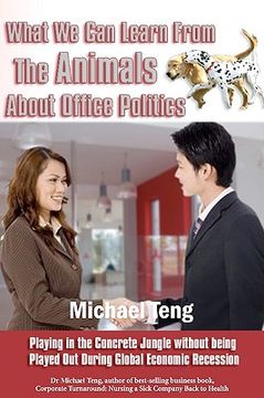 portada what we can learn from the animals about office politics (en Inglés)