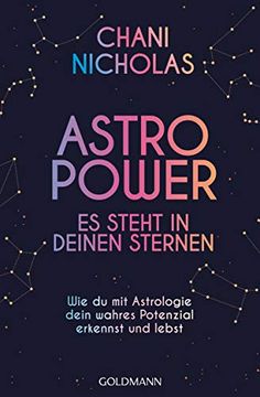 portada Astro-Power - es Steht in Deinen Sternen: Wie du mit Astrologie Dein Wahres Potenzial Erkennst und Lebst (en Alemán)