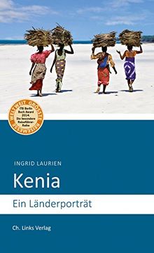 portada Kenia: Ein Länderporträt (Diese Buchreihe Wurde Ausgezeichnet mit dem Itb-Buchaward 2014) (in German)