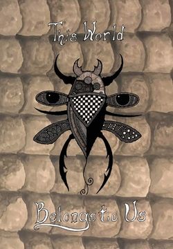 portada This World Belongs to Us: An Anthology of Horror Stories about Bugs (en Inglés)