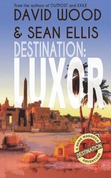 portada Destination: Luxor: A Dane Maddock Adventure (en Inglés)