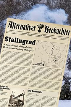 portada Alternativer Beobachter: Stalingrad: 6. Armee Befreit: Generaloberst Hoth Entsetzt Festung Stalingrad (in German)