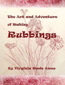 portada The Art and Adventure of Making Rubbings