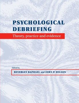 portada Psychological Debriefing: Theory, Practice and Evidence (en Inglés)