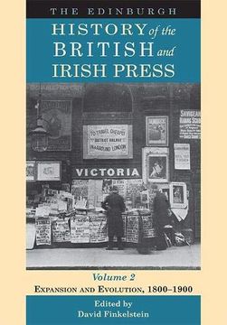 portada The Edinburgh History of the British and Irish Press, Volume 2: Expansion and Evolution, 1800-1900 (en Inglés)