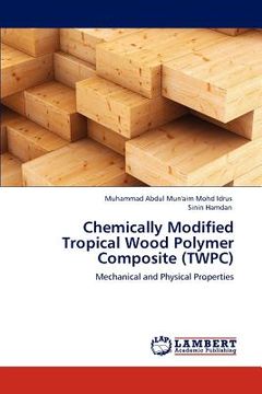 portada chemically modified tropical wood polymer composite (twpc) (en Inglés)