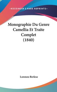 portada Monographie Du Genre Camellia Et Traite Complet (1840) (en Francés)