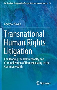 portada Transnational Human Rights Litigation: Challenging the Death Penalty and Criminalization of Homosexuality in the Commonwealth (Ius Gentium: Comparative Perspectives on law and Justice) (en Inglés)