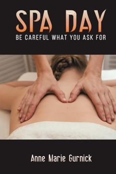 portada Spa Day - Be Careful What You Ask For (en Inglés)