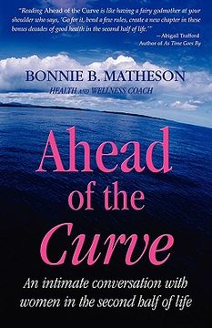 portada ahead of the curve: an intimate conversation with women in the second half of life (en Inglés)