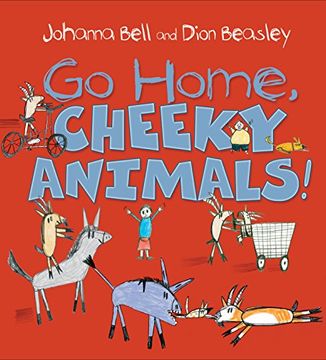 portada Go Home, Cheeky Animals! (en Inglés)