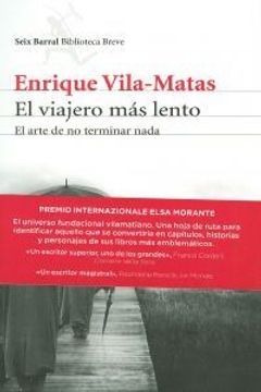 portada El viajero más lento: El arte de no terminar nada (in Spanish)