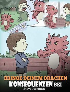 portada Bringe Deinem Drachen Konsequenzen Bei: (in German)